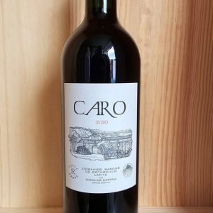 Bodegas Caro CARO, Rothschild (Lafite) and Nicolas Catena